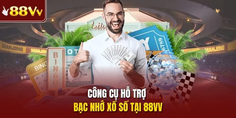 Công cụ hỗ trợ bạc nhớ xổ số tại 88vv