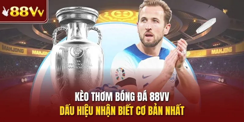 kèo thơm bóng đá